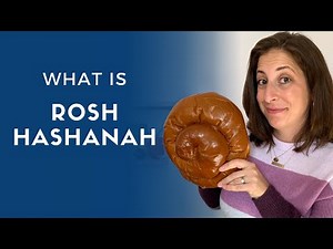 What is Rosh Hashanah? / Rosh Hashanah: The Basics