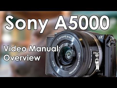 Sony A5000 Video Manual 1: Interface | Mirrorless Interchangeable-lens Camera Buttons & Features