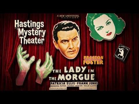 Hastings Mystery Theater "Lady in the Morgue" (1938) #whodunit