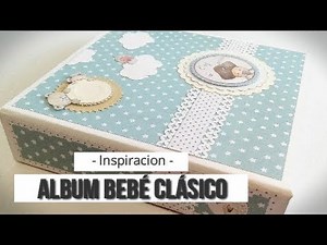 ALBUM BEBE CLASICO - INSPIRACION | LLUNA NOVA SCRAP