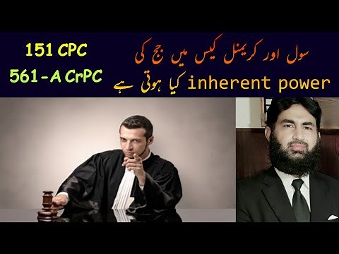 Inherent Powers of Court under Section 151 CPC and 561-A CrPC.