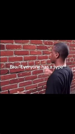 Everyone Has A Type? If She's Fine, She's Fine!