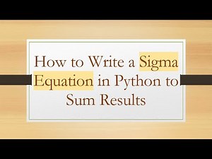 How to Write a Sigma Equation in Python to Sum Results