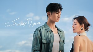 EP1: The Furthest Distance - Free - China - TV - Romance - urban,Story - Elaine Zhong,Leon Zhang,SierraLi,Will,Liu Yuhang