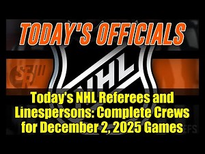 Today's NHL Referees and Linespersons: Complete Crews for December 2, 2025 Games
