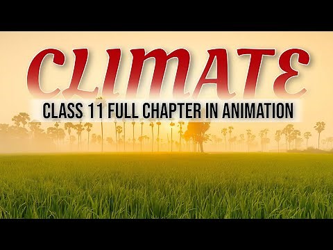 Climate Class 11 Geography chapter 4 in one shot Full Chapter in animation ‪@AakashY9‬