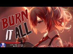 Nightcore - Burn It All - (Lyrics)