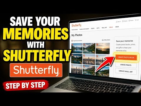 How to save your memories with Shutterfly - Step By Step