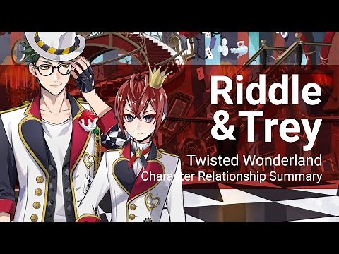 Trey and Riddle Relationship Summary (Twisted Wonderland)