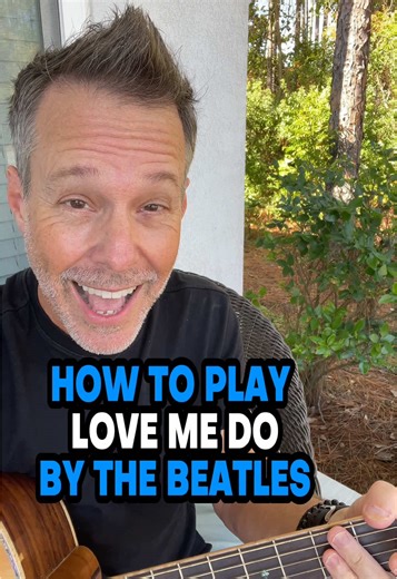 Learn to Play Love Me Do on Guitar Easily