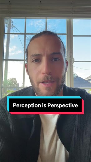 Understanding Perception: Change Your Perspective