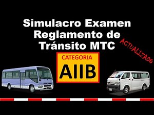 SIMULACRO EXAMEN 2023 Reglamento de Transito MTC - Categoria AIIB - Actualizado