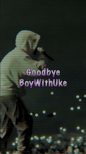 Goodbye BoyWithUke. (Trailer) #boywithuke #boywithukelive #shorts