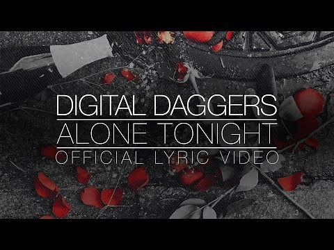 Alone Tonight - Digital Daggers [Official Lyric Video]