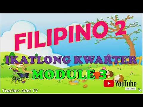 FILIPINO GRADE 2 QUARTER 3 MODULE 3 || SANHI AT BUNGA|| MELCs Based