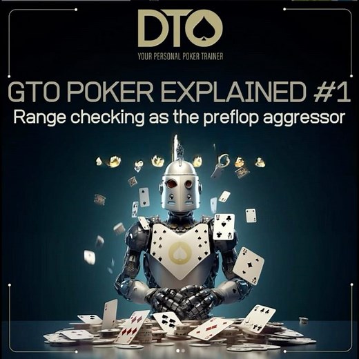GTO Poker explained episode #1: Range Checking as the preflop aggressor?