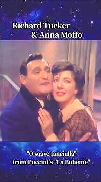 Richard Tucker and Anna Moffo perform "O soave fanciulla" from Puccini's "La Boheme"
