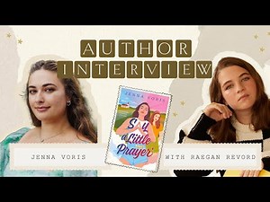 Raegan Revord Talks with Author Jenna Voris About "Say a Little Prayer" | Author Interview