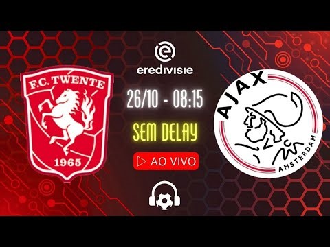 AO VIVO: TWENTE x AJAX - 26/10 - NARRAÇÃO SEM DELAY COM ERICK FERNANDO | EREDIVISIE