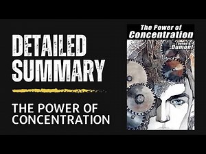 The Power of Concentration | Detailed Summary & Key Lessons