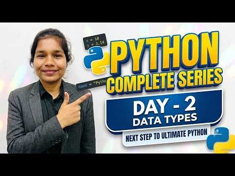 Day -2| PYTHON COMPLETE SERIES |DATA TYPES | With Ultimate PYTHON
