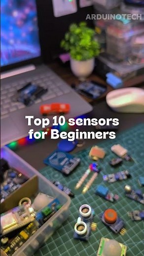 Top 10 Sensors Every Beginner MUST Know (No Useless Stuff)