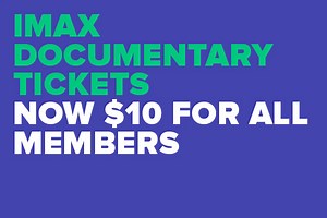 # Great news for movie-loving Members!  All tickets for IMAX documentaries are now **$10,** for Museum Members ❤ IMAX documentaries are shown all year round, always offering the most immersive cinematic experience on the world’s largest screen. GET BOOKING https://bit.ly/3cw6umP | Museums Victoria | Facebook