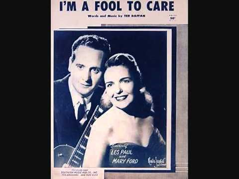 Les Paul and Mary Ford - I'm a Fool to Care (1954)