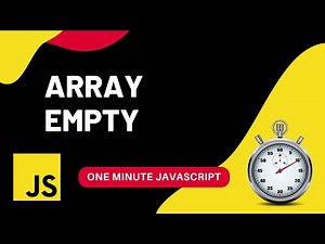 Array Empty | How to clear an array | Javascript | One Minute Javascript | 1 Min JS | Quick JS