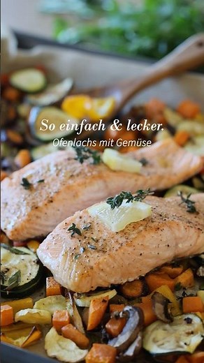 Ofenlachs mit buntem Gemüse 🌿 Ein einfaches & gesundes Gericht für jeden Tag 🥰