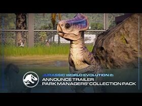 Jurassic World Evolution 2- Park Managers’ Collection Pack - Announce Trailer