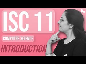 ISC-11 | Computer Science | INTRODUCTION | Anjali Ma'am