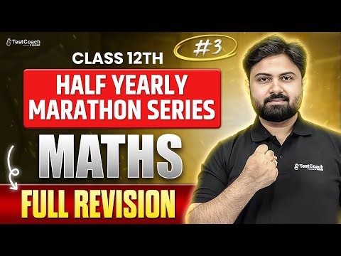 Class 12th | Half Yearly Marathon Series #3 | Maths | Complete Revision