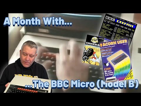 A month with - The BBC Micro (Model B) (Full Retrospective and Review)