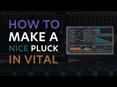 How to Make a Pluck in Vital
