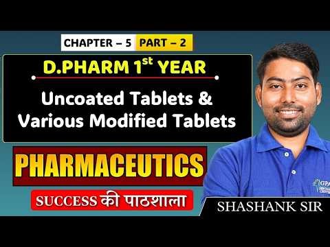 Pharmaceutics: Uncoated Tablets & Modified Tablets | D.Pharm 1st Year Chapter 5 Part 2 #dpharm