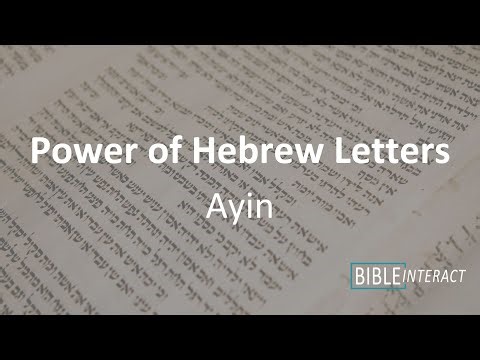 Power of Hebrew Letters: Ayin