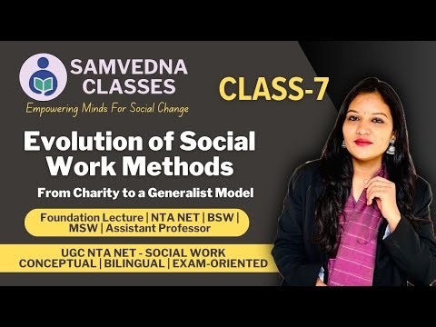 Evolution of Social Work Methods | Social Case Work, Group Work, Community Organization | UGC NET