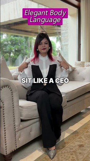 Elegant Body Language Tips | How to Sit Like a CEO & Command Respect