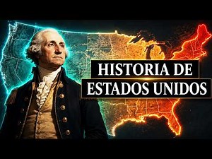 La Historia de Estados Unidos Completa: Desde su Descubrimiento hasta su Ascenso Como Potencia