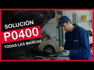 P0400 ✅ SÍNTOMAS Y SOLUCIÓN CORRECTA ✅ - Código de falla OBD2