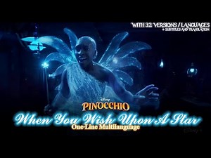 Pinocchio (2022) - When You Wish Upon A Star | One-Line Multilanguage (+ Subs & Trans)
