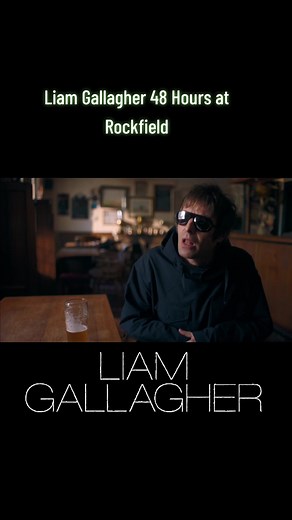 Liam Gallagher: 48 Hours at Rockfield