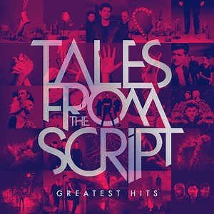 Tales From The Script: The Script Announce New Greatest Hits Album and UK/Europe Tour in 2022 - CelebMix