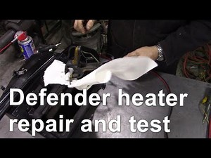 Defender heater repair and test