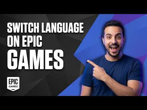 How To Switch Language On Epic Games (Easy Guide)
