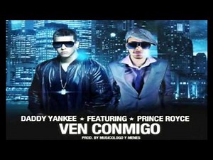 Daddy Yankee - Ven Conmigo Ft. Prince Royce