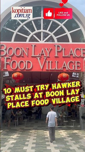 10 Must Try Stalls at Boon Lay Food Village