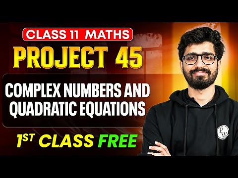 Complex Numbers & Quadratic Equations Class 11 🔥 | Project 45 1st FREE Class | Maths by Ritik Sir