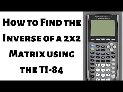 How to Find the Inverse of a 2x2 Matrix using the TI 84